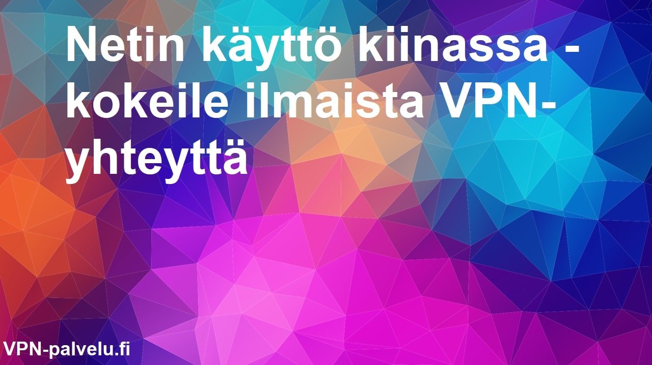 netin käyttö kiinassa